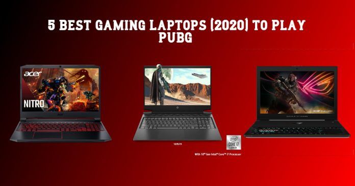 5 Best Gaming Laptops (2020) to Play PUBG