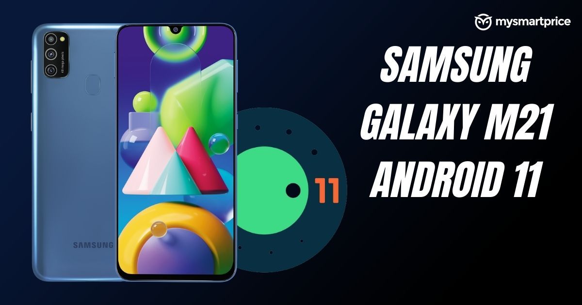 Samsung Galaxy M21 Now Receiving Oneui 3 0 Update Based On Android 11 Mysmartprice