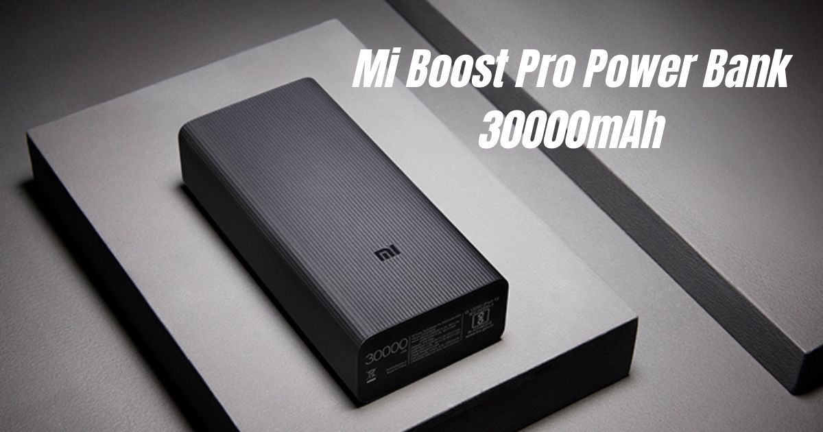 Mi Boost Pro Power Bank With 30,000mAh Capacity to Go on Sale in India  Starting May 21