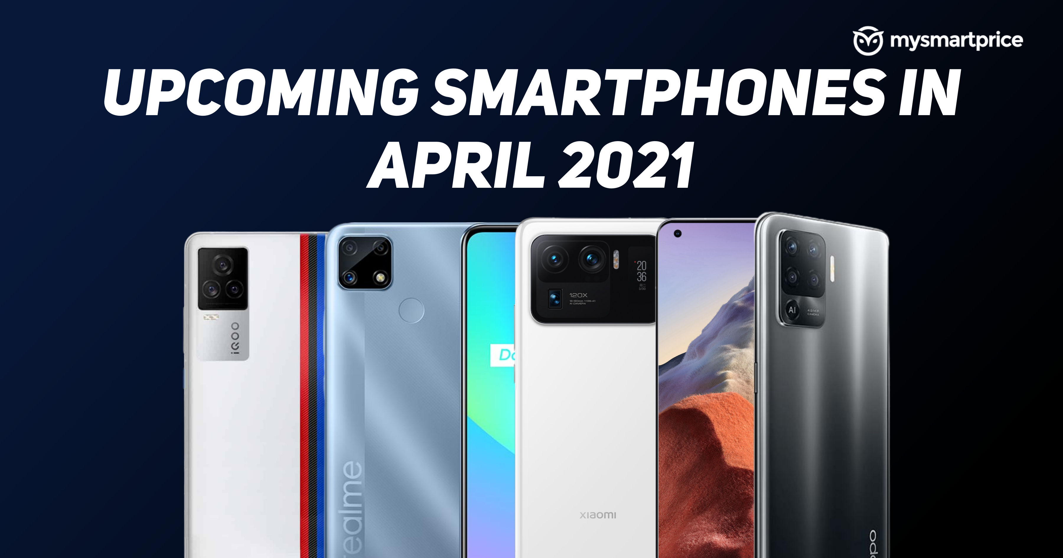Upcoming Smartphones In April 2021
