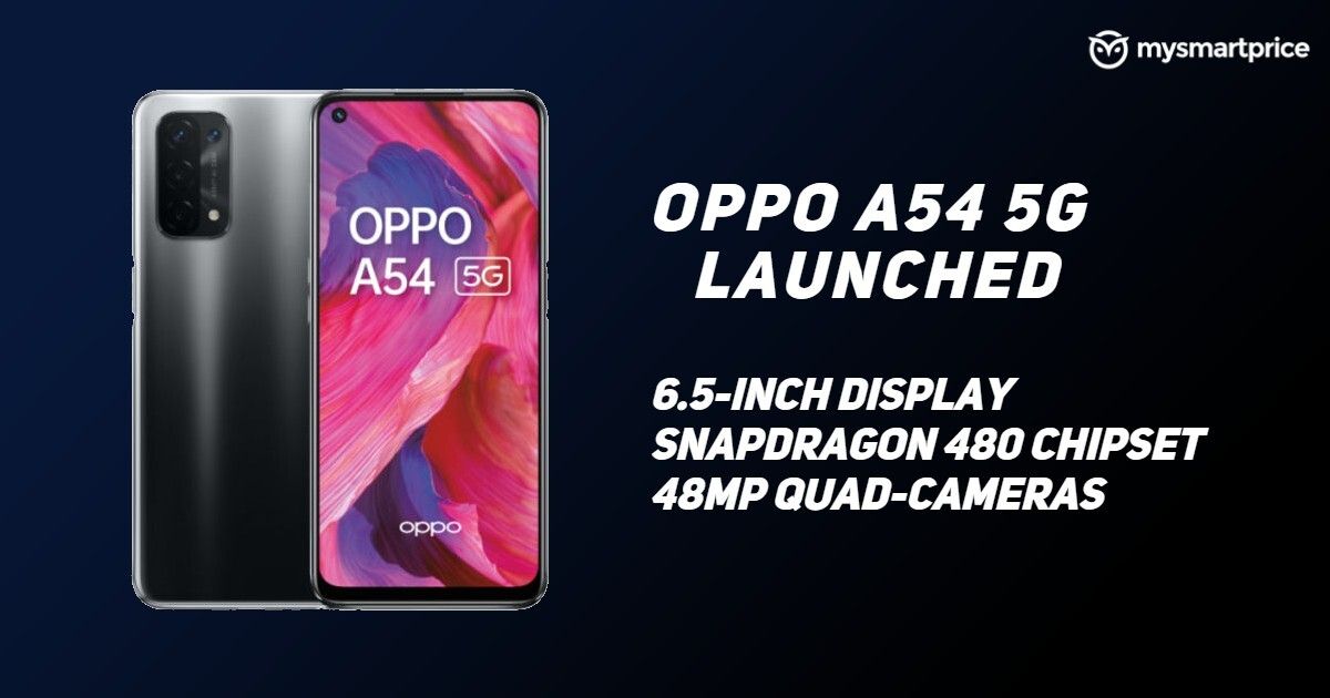 OPPO A54 5G With Snapdragon 480, 48MP Quad Cameras Launched: Price