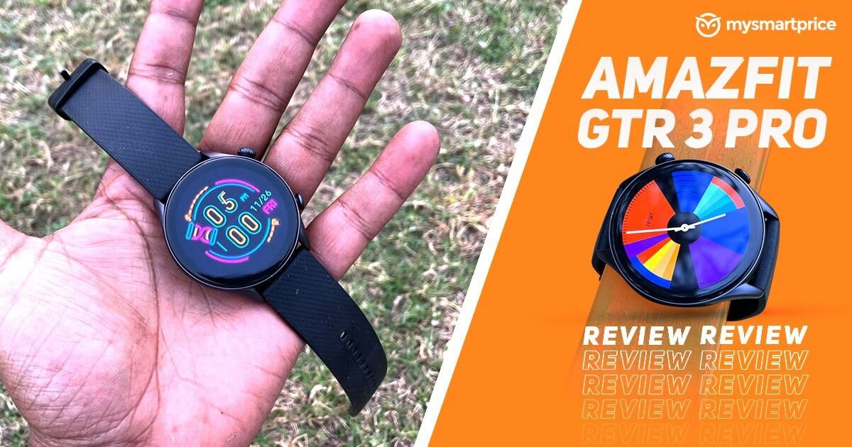 Amazfit GTR 3 Pro Review: Not a Bad Fitness Tracker