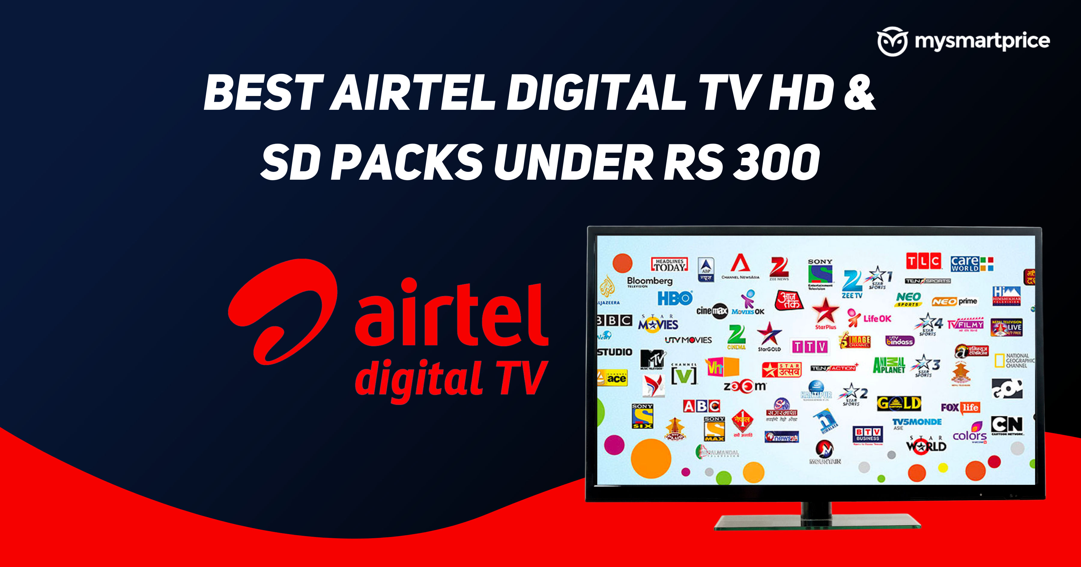 Airtel DTH Plans 2023: Best Airtel Digital TV HD & SD Packs Under Rs 300  with Maximum TV Channels - MySmartPrice