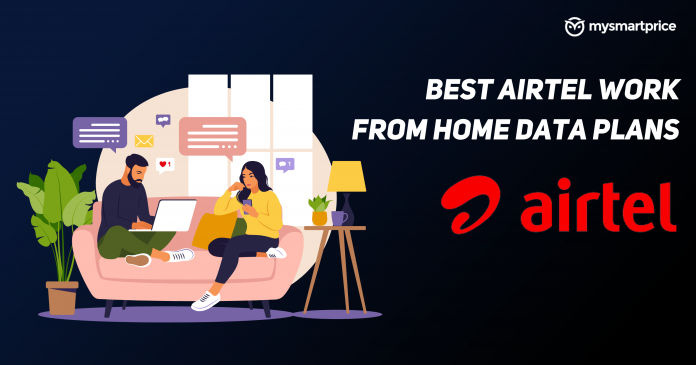 Best Airtel Work From Home Data Plans