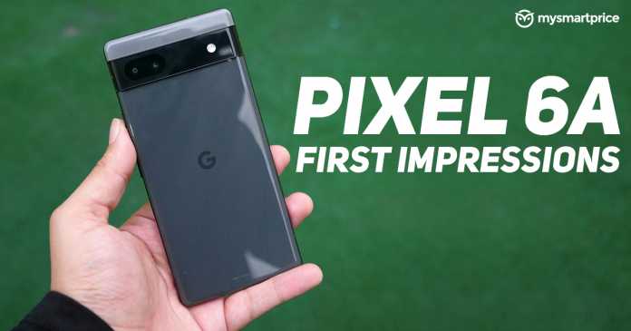 Pixel 6a First Impressions