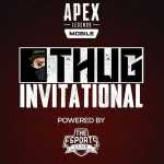apex legends mobile thug invitational