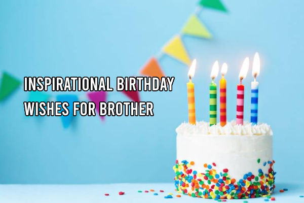 Birthday Wishes for Brother 2024: 200+ Best, Heart Touching and