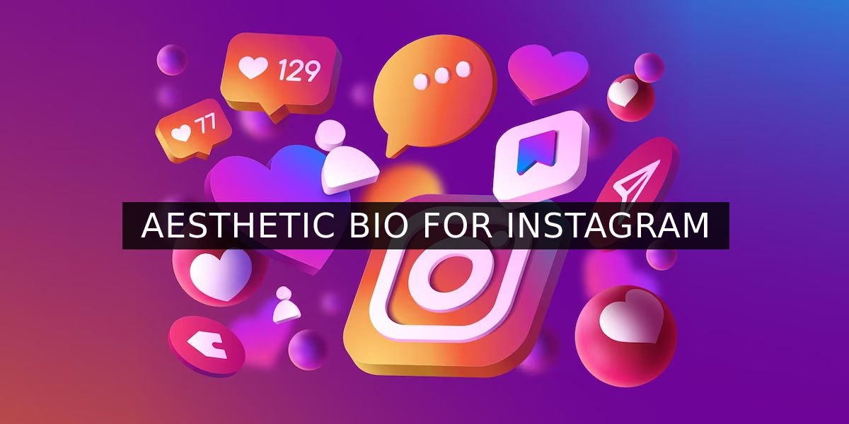 Aesthetic Bio for Instagram 2023: 150+ Best, Cool and Short Aesthetic ...