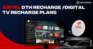 Airtel DTH Recharge or Digital TV Recharge Plans